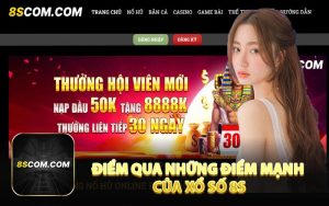 Điểm Qua Những Điểm Mạnh Của Xổ Số 8S