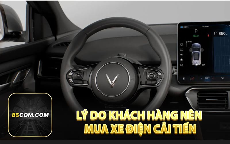 Lý do khách hàng nên mua xe điện cải tiến