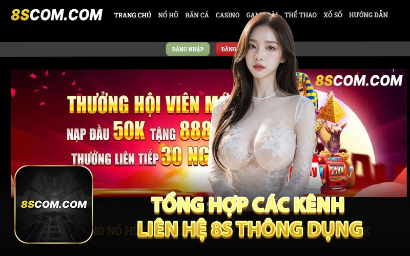 Tổng Hợp Các Kênh Liên Hệ 8S Thông Dụng