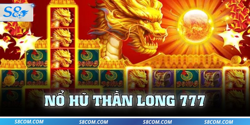 Nổ hũ thần long 777