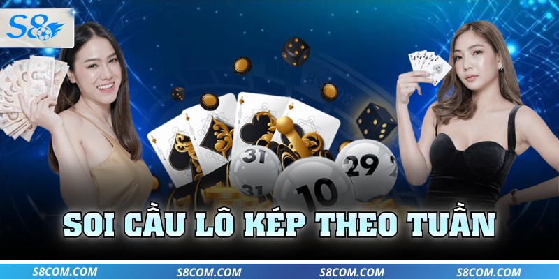 Soi cầu lô kép theo tuần